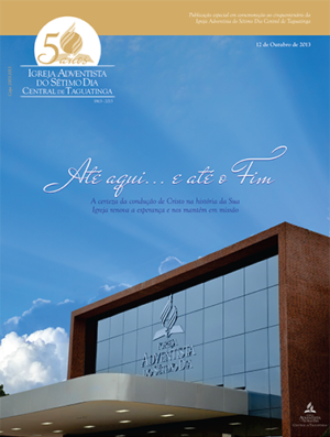 Revista 50 Anos da Igreja Adventista Central de Taguatinga (2013)