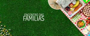 Encontro das Famílias